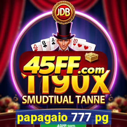 papagaio 777 pg